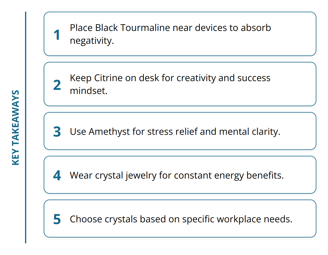 Key Takeaways - What Are the Best Crystals for Improving Workplace Energy?